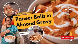 Paneer Balls in almond gravy | Easy Paneer recipe | Cook with Malini Goyal|पनीर की नयी रेसिपी