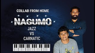 Nagumo | Jazz vs Carnatic | Arjun B Krishna |