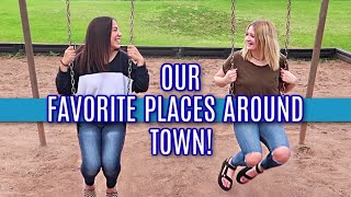 OUR FAVORITE PLACES AROUND TOWN!