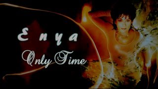 Enya + Only Time + Lyrics / HD