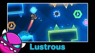 "Lustrous" by Pyraven (Medium demon) - Geometry dash