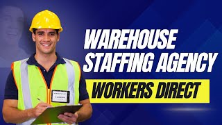 Warehouse Staffing Agency - Find Warehouse Jobs with Workers Direct