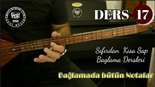 Sıfırdan Kısa  Sap Bağlama Dersleri  #017 Bağlamadaki Bütün Notalar