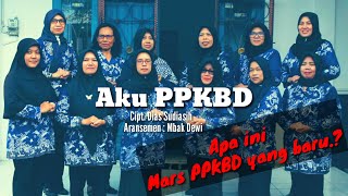 #bkkbn # banggakencana #marsppkbd Aku PPKBD ciptaan Ibu Sudiasih