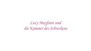 Lucy Mayfaire und die Kammer des Schreckens: Kapitel 16