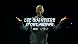 TEASER | Les Quartiers d'Orchestre