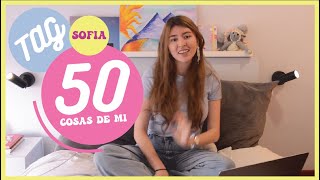 50 COSAS SOBRE MI!❤️ |  TAG | SOFIA💜