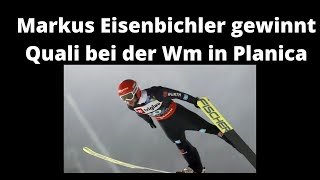 Markus Eisenbichler gewinnt Skiflug Wm Qualifikation