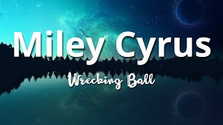 Wrecking Ball (Lyrics) - Miley Cyrus -