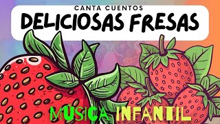 Las Fresas | canciones infantiles | música didáctica | children's music in Spanish