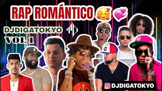 RAP ROMÁNTICO 🥰💞(Rap Solo Exitos) DJ DIGA TOKYO | Rap Romántico Mix Vol 1