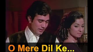 o mere dil ke chain