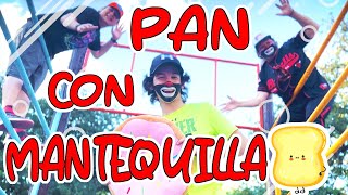 Pan con Mantequilla - Los Cepillines ( Cepillin )