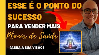 Isso é o que todo Corretor de Planos de Saúde deve fazer se quiser ter sucesso nesse mercado