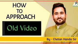 OLD How To Approach// अप्रोच कैसे करें//CHETAN HANDA SIR// Glaze Trading India// Shubham Galwian