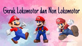 GERAK LOKOMOTOR DAN NON LOKOMOTOR