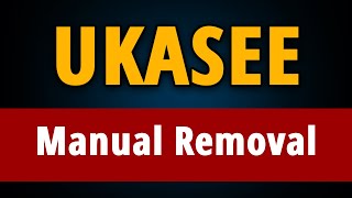 "UKASEE" Extension: How to Manually Remove UKASEE Virus?