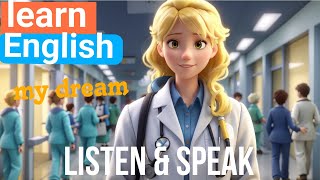 My dream | Improve your English | English Listening Skills - Speaking skills | Daily Life 