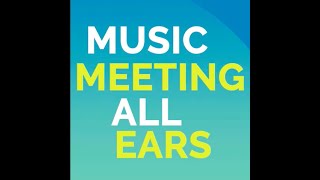 Music Meeting All Ears Launch teaser video