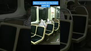 WEIRD PEOPLE ON TRAINS PT.16 🚂 #trains #weird #tiktok #ukcomedy #relatable #viral #comedy #xyzbca