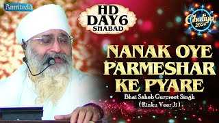 NANAK OYE PARMESHAR KE PYARE SHABAD HD DAY 6 CHALIYA 2024 - AMRITVELA TRUST