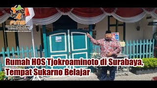 Rumah HOS Tjokroaminoto di Surabaya, Tempat Sukarno Belajar