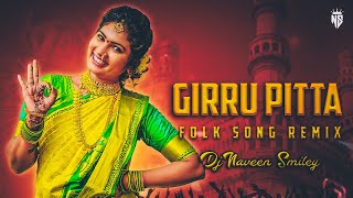 Kanakavva || Girru Pitta || Trending Folk Dj Song Remix || Dj Naveen Smiley #DjNaveenSmiley