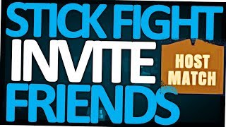 How to Invite FRIENDS & let them join to Stick Fight: The Game (Multiplayer Match)