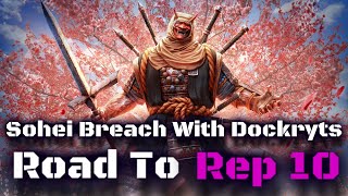 Breach With Dockrtys - Sohei Road To Rep 10  For Honor