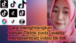 cara menghilangkan tulisan Tiktok pada video Tiktok waktu di download