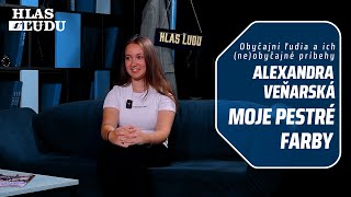 Moje pestré farby - Alexandra Veňarská // Obyčajní ľudia a ich (ne)obyčajné príbehy - Hlas ľudu