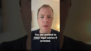 You are entitled to FREE legal advice if you are ARRESTED!