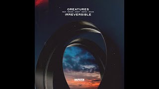 Creatures, Defex, Zound -  Irreversible