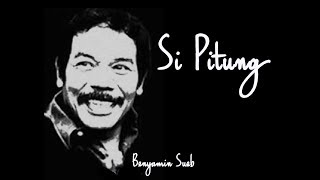 Benyamin Sueb - Si Pitung (Lirik)