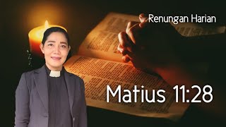 Renungan Harian Selasa,28 Mei 2024 Matius 11:28