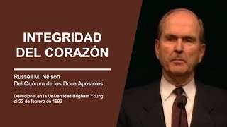 Integridad del Corazón ― Russell M  Nelson