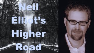 [AUDIO ONLY] Neil Elliot's 'Higher Road'