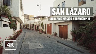 San Lázaro un barrio mágico y tradicional - Arequipa 4K