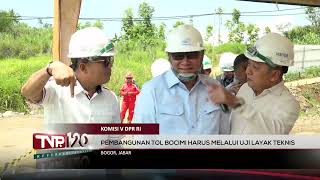 Komisi V DPR RI Pembangunan Tol Bocimi Harus Melalui Uji Layak Teknis - TVR 120