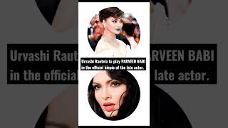 Urvashi Rautela to play Parveen Babi in late actor's biopic. #viral #shorts