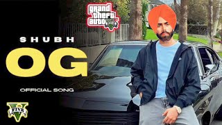 Shubh - OG (Official Audio) gta 5 new shubh song video || Gta 5 shubh