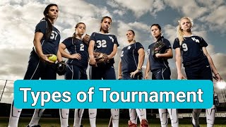 Types of Tournament | Knockout Tournament | League Tournament | Combination Tournament | Challenge