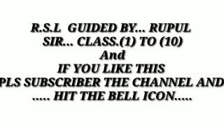 R.S.L.GUIDED GUIDED BY RUPUL SIR..CLASS.1to10