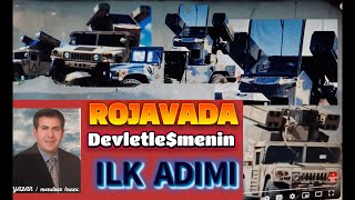 ROJAVADA DEVLETLEŞMENIN,  İLK ADIMI !!!