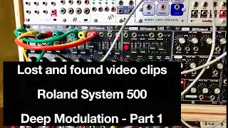 Roland System 500 - Deep Modulation Part 1