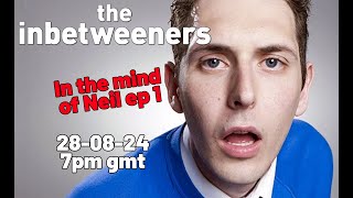 Inbetweeners in the mind of Neil ep 1 ad