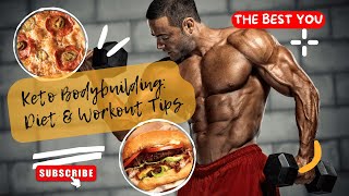 Keto Bodybuilding: Diet & Workout Tips