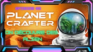 On découvre des alien THE PLANET CRAFTER #5