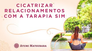 Cicatrizar relacionamentos com a Terapia SIM