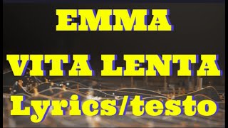 Emma - VITA LENTA (Lyrics/testo)